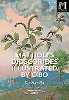 Mattioli’s Dioscorides illustrated by Cibo 2020